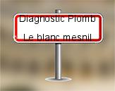 Diagnostic Plomb avant démolition sur Le Blanc Mesnil